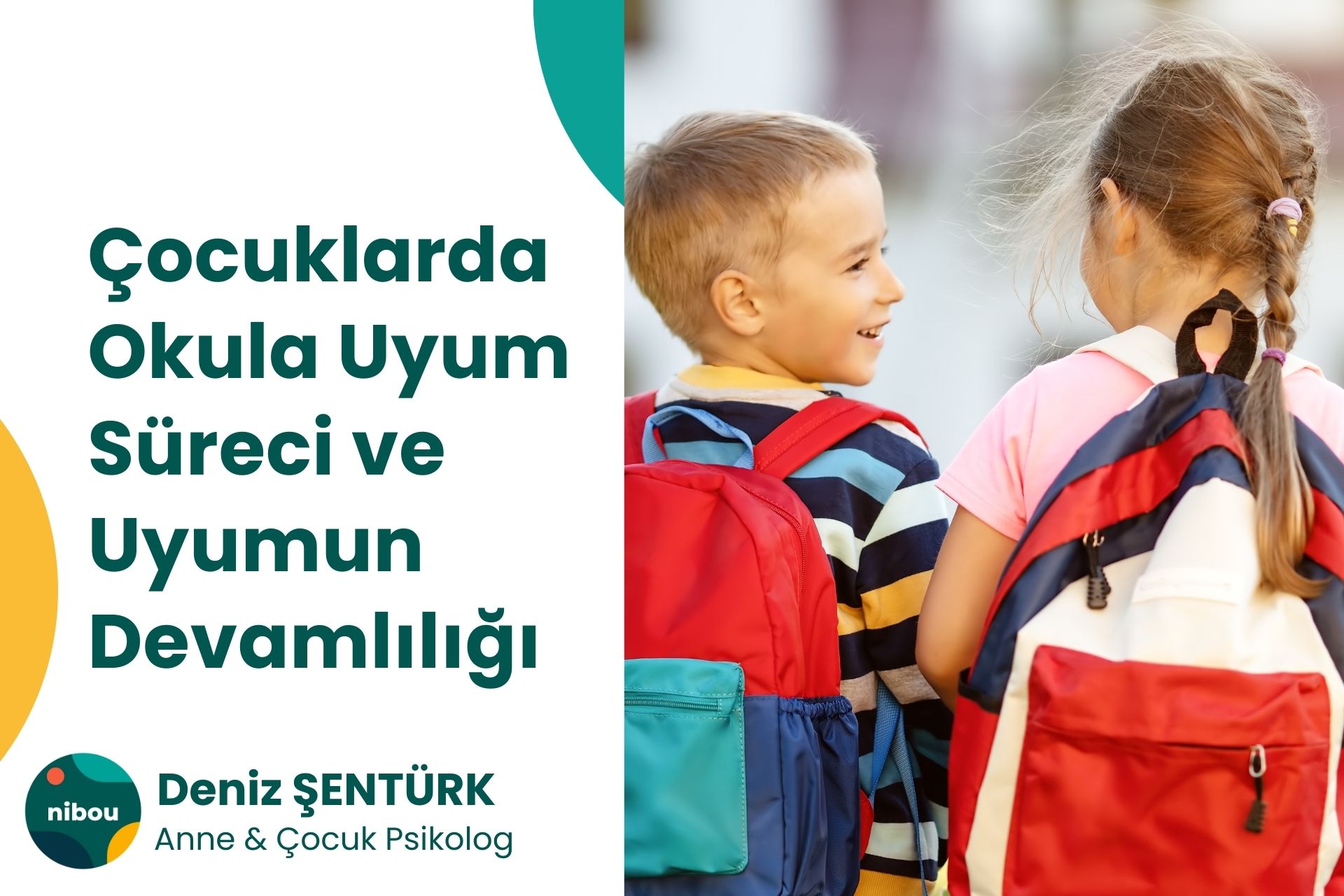 Çocuklarda Okula Uyum Süreci ve Uyumun Devamlılığı